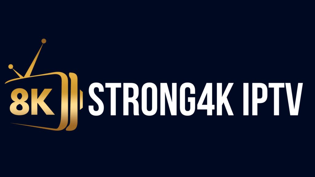 Strong8K IPTV Strong8K IPTV