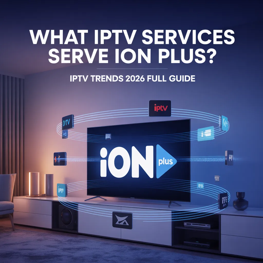what iptv services serve ion plus